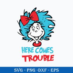 here comes trouble svg, dr. seuss svg, thing svg, png dxf eps file