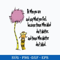 dr. seuss svg, be who you are and say what you fell svg, dr. seuss quotes svg