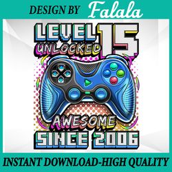 level 15 unlocked awesome 2006 png, video game 15th birthday boy png, 100 days of school png, digital download