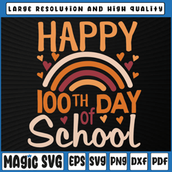 happy 100th day of school rainbow svg, teacher 100 day of school, 100th day of school, digital download