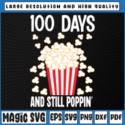 100 days and still poppin' svg, 100 days of school teacher svg, 100th day of school, digital download
