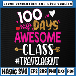 100 days with my awesome class travel agent school png, 100th day of school, digital download