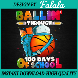 ballin' through 100 days of school basketball kindergarten boy png,  100th day of school celebration