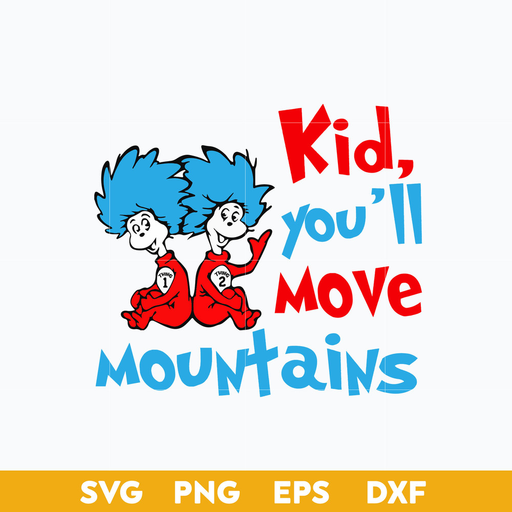 1-Kid-you-will-move-mountains-svgsvg.jpeg