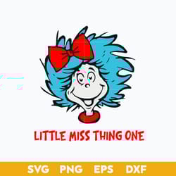 little miss thing one svg, thing one svg, dr. seuss svg, png dxf eps file