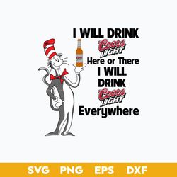 i will drink coors light here or there i will drink coors light everywhere svg, dr seuss quotes svg