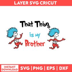dr seuss svg, funny dr seuss quote svg, dr seuss png, thing svg,teacher svg, svg file for cricut drts45