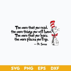 the more that you read svg, dr. seuss hat , dr. seuss quotes svg