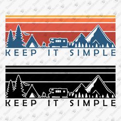 Keep It Simple Outdoor Adventure Camping SVG Cut File