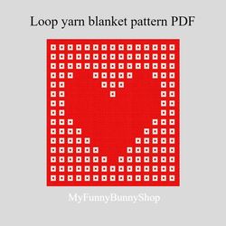 Loop yarn Finger knitted Big Heart blanket pattern PDF Download