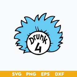 drunk 4 svg, thing one thing two svg, dr. seuss svg, png dxf eps file
