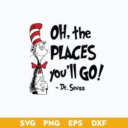 Oh, The Places You'll Go Svg, The Cat In The Hat Svg, Dr.Seuss Quotes Svg