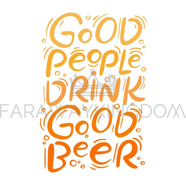 GOOD PEOPLE DRINK GOOD BEER QUOTE [site].png