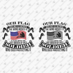 Our Flag Patriotic Quote USA Veteran's Day American Army SVG Cut File
