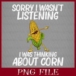 sorry i wasn't listening, i was thinking about corn,it's corn, it has the juice, a big lump with knobs, it's corn png