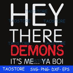 hey there demons it's me ya boi svg