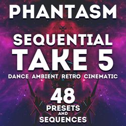 sequential take 5 - "phantasm" 48 presets and sequences