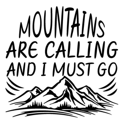 Mountains-Are-Calling-and-I Tshirt Design