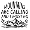 Mountains-Are-Calling-and-I Tshirt Design  .png