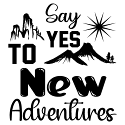Say-Yes-to-New-Adventures Tpography tshirt Design  Download