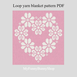 loop yarn finger knitted flower heart blanket pattern pdf download