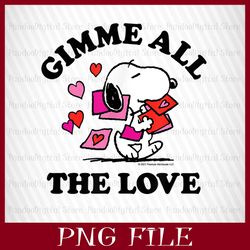 Gimme all the love, Snoopy Valentines png, Snoopy with heart, Snoopy with love, Snoopy png, Valentines Snoopy, Valentine