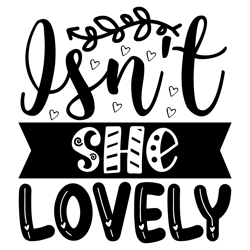 isn t she lovely typography thirt design for baby