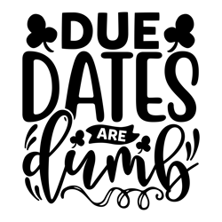 Due-dates-are-dumb-Tshirt  Design  Download By Vectorfreek