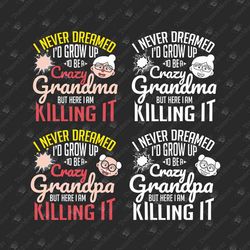 Crazy Grandma Grandpa Grandmother Grandfather Mother's Father's Day SVG File