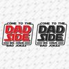 191790-come-to-the-dad-side-we-have-bad-jokes-svg-cut-file.jpg