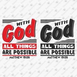 With God All Things Are Possible Bible Quote Religious Faith Christian SVG Cut File