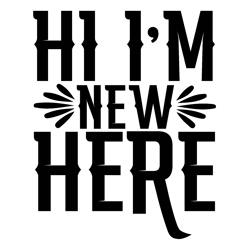 Hi-Im-New-Here-Typography Tshirt Design Downlaod by  Vctorfreek