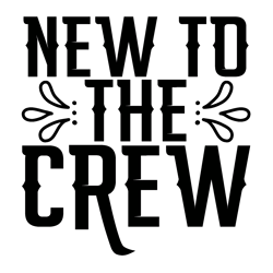 New-to-the-Crew Typography Tshirt Design