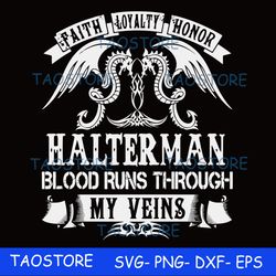 Halterman blood runs through my veins svg