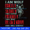 I am wolf quitely I will endure silently I will suffer patiently I will wait for I am a warrior and I will survive svg.jpg