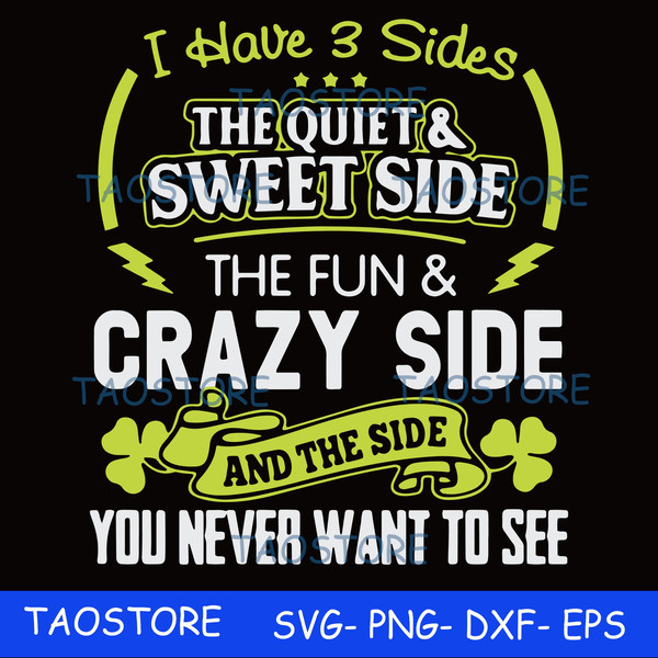 I have 3 sides the quite sweet side the fun crazy side and the side you never want to see svg.jpg
