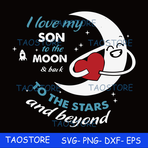 I love miss my son to the moon and back to infinity and beyond forever ever svg 746.jpg