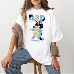 bluey bandit dad shirt cool dad club comfor color shirt, bluey dad comfor color shirt, bluey family comfor color shirt