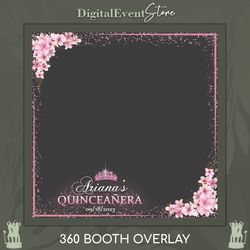 360 Pink Quinceanera Overlay Pink Flowers Video Booth Overlay Sweet 16th Photo Booth 15th 16th Birthday Slomo Overlay