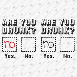 Are You Drunk Funny Alcohol Quote Party Drinking Beer SVG Cut File