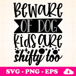 Kids are shifty too SVG Designs, Cut File Cricut, Silhouette, Shirt SVG, shirt design