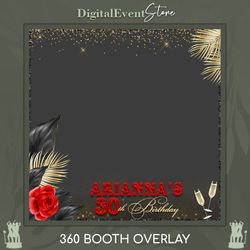 360 Black Gold Birthday Overlay Red Rose Birthday Photobooth Overlay 30th Birthday Videobooth Template Custom 360 Slomo