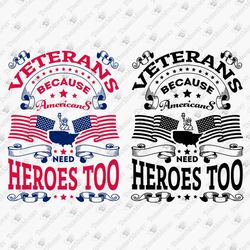 Veterans Because Americans Need Heroes USA Army SVG Cut File