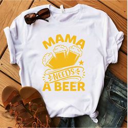 Mama-needs-a-beer Tshirt  Design Print Ready Teamplate