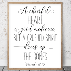 A Cheerful Heart Is Good Medicine, Proverbs 17:22, Bible Verse Printable Wall Art, Scripture Prints, Christian Gifts