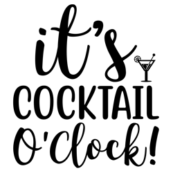 Its-Cocktail-OClock Tshirt Design
