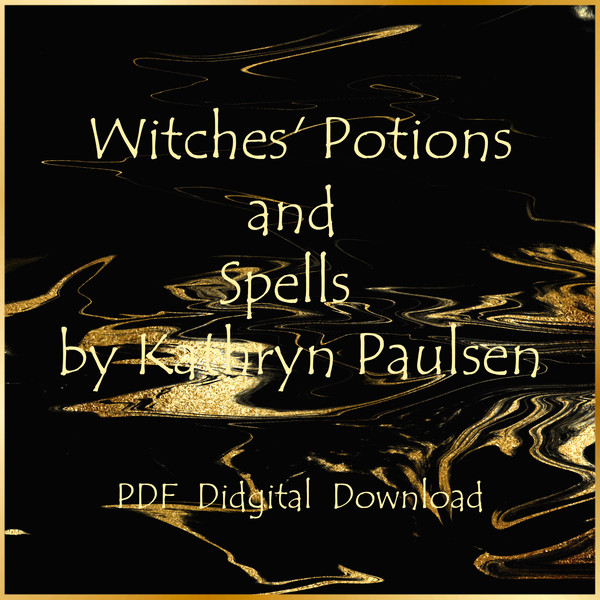 Witches' Potions and Spells - by Kathryn Paulsen, Vintage Book, Witchcraft, Potions and Spells-01.jpg