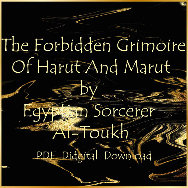 The Forbidden Grimoire Of Harut And Marut by Egyptian Sorcerer Al-Toukhi .jpg