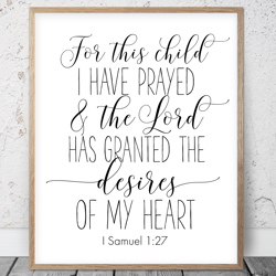 For This Child I Have Prayed And The Lord Has Granted The Desires Of My Heart, 1 Samuel 1:27, Bible Verse Printable Art
