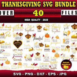 40 THANKSGIVING SVG BUNDLE - SVG, PNG, DXF, EPS, PDF Files For Print And Cricut
